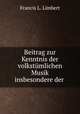 Beitrag zur Kenntnis der volkstumlichen Musik insbesondere der ., Francis L. Limbert 