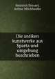 Die antiken kunstwerke aus Sparta und umgebung beschrieben, Heinrich Dressel, Arthur Milchhoefer 