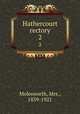 Hathercourt rectory. 2, Molesworth, Mrs., 1839-1921 