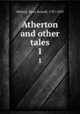 Atherton and other tales. 1, Mitford, Mary Russell, 1787-1855 
