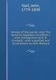 Annals of the parish; and, The Ayrshire legatees microform / with introduction by S. R. Crockett ; with a portrait and illustrations by John Wallace, Galt, John, 1779-1839 
