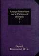 Aperu historique sur le Parlement de Paris. 3, Fayard, Ennemond, 1816- 