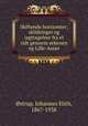 Skiftende horizonter; skildringer og iagttagelser fra et ridt gennem orkenen og Lille-Asian, Johannes Elith ostrup 