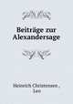 Beitrage zur Alexandersage, Heinrich Christensen , Leo 