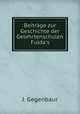 Beitrage zur Geschichte der Gelehrtenschulen Fulda