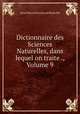 Dictionnaire des Sciences Naturelles, dans lequel on traite ., Volume 9, Henri Marie Ducrotay de Blainville 