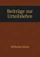 Beitrage zur Urteilslehre, Wilhelm Kisch 