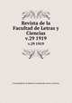 Revista de la Facultad de Letras y Ciencias. v.29 1919, Universidad de La Habana. Facultad de Letras y Ciencias 