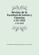 Revista de la Facultad de Letras y Ciencias. v.33 1923, Universidad de La Habana. Facultad de Letras y Ciencias 