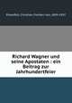 Richard Wagner und seine Apostaten : ein Beitrag zur Jahrhundertfeier, Ehrenfels, Christian, Freiherr von, 1859-1932 