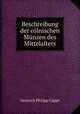 Beschreibung der colnischen Munzen des Mittelalters, Heinrich Philipp Cappe 