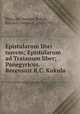 Epistularum libri novem; Epistularum ad Traianum liber; Panegyricus. Recensuit R.C. Kukula, Pliny, the Younger,Kukula, Richard Cornelius, 1862-1919 