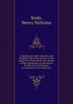 A treatise on coins, currency, and banking. With observations on the bank act of 1844 and on the reports of the committees on the House of lords and of the House of commons on the bank acts, Sealy, Henry Nicholas 