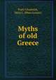 Myths of old Greece, Pratt-Chadwick, Mara L. (Mara Louise) 