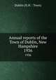 Annual reports of the Town of Dublin, New Hampshire. 1936, Dublin (N.H. : Town) 