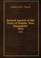 Annual reports of the Town of Dublin, New Hampshire. 1925, Dublin (N.H. : Town) 