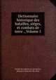 Dictionnaire historique des batailles, sieges, et combats de terre ., Volume 1, 