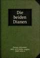 Die beiden Dianen, Dumas, Alexandre, 1802-1870,Zoller, August, 1840-1856, tr 