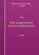 Die allgemeine wirthschaftslehre, Glaser, Johann Karl, b. 1814 