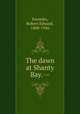 The dawn at Shanty Bay. --, Knowles, Robert Edward, 1868-1946 
