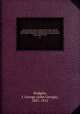 Documentary history of education in Upper Canada from the passing of the Constitutional act of 1791 to the close of Rev. Dr. Ryerson`s administration of the Education Department in 1876. 01, Hodgins, J. George (John George), 1821-1912 