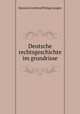 Deutsche rechtsgeschichte im grundrisse, Heinrich Gottfried Philipp Gengler 
