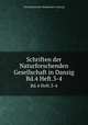 Schriften der Naturforschenden Gesellschaft in Danzig. Bd.4 Heft.3-4, Naturforschende Gesellschaft in Danzig 