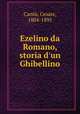 Ezelino da Romano, storia d