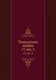 Transactions & studies. 17, ser. 3, College of Physicians of Philadelphia,College of Physicians of Philadelphia. Summary of the transactions,College of Physicians of Philadelphia. Transactions 