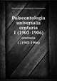 Palaeontologia universalis. centuria 1 (1903-1906), International Geological Commission 