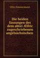 Die beiden fassungen des dem abtei ?lfric zugeschriebenen angelsachsischen ., Otto Zimmermann 
