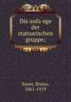Die anfa?nge der statuarischen gruppe;, Sauer, Bruno, 1861-1919 