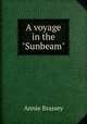 A voyage in the "Sunbeam", Annie Brassey 