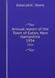 Annual report of the Town of Eaton, New Hampshire. 1934, Eaton (N.H. : Town) 
