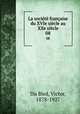 La societe francaise du XVIe siecle au XXe siecle, Du Bled, Victor, 1878-1927 