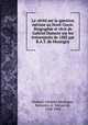 La verite sur la question metisse au Nord-Ouest. Biographie et recit de Gabriel Dumont sur les evenements de 1885 par B.A.T. de Montigny, Ouimet, Adolphe,Montigny, Benjamin A. Testard de, 1838-1899 