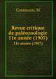 Revue critique de palozoologie. 11e anne (1907), M. Cossmann 