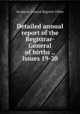 Detailed annual report of the Registrar-General of births ., Issues 19-20, Scotland. General Register Office 