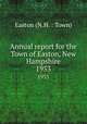 Annual report for the Town of Easton, New Hampshire. 1953, Easton (N.H. : Town) 