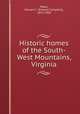 Historic homes of the South-West Mountains, Virginia, Mead, Edward C. (Edward Campbell), 1837-1908 