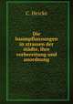 Die baumpflanzungen in strassen der stadte, ihre vorbereitung und anordnung, C. Heicke 