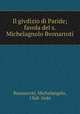 Il givdizio di Paride; favola del s. Michelagnolo Bvonarroti, Buonarroti, Michelangelo, 1568-1646 