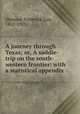 A journey through Texas; or, A saddle-trip on the south-western frontier: with a statistical appendix, Olmsted, Frederick Law, 1822-1903 