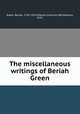 The miscellaneous writings of Beriah Green, Green, Beriah, 1795-1874,Oneida Institute (Whitesboro, N.Y.) 