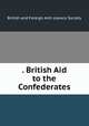 . British Aid to the Confederates, British and Foreign Anti-slavery Society 