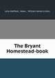 The Bryant Homestead-book, Julia Hatfield, Hows , William James Linton 