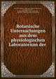 Botanische Untersuchungen aus dem physiologischen Laboratorium der ., Berlin (Germany ). Landwirtschaftliche lehranstalt, Hermann Karsten , Landwirtschaftliche Lehranstalt (Berlin , Germany ). Physiologisches Laboratorium 
