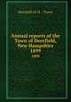 Annual reports of the Town of Deerfield, New Hampshire. 1899, Deerfield (N.H. : Town) 
