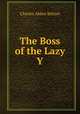 The Boss of the Lazy Y, Charles Alden Seltzer 