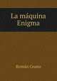 La maquina Enigma, Roman Ceano 